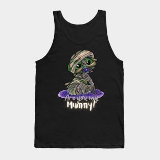 Are You My Mummy? Tank Top